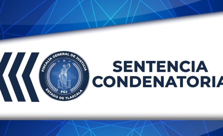 Sentencian a 22 años de prisión a masculino por trata de personas en Tlaxcala