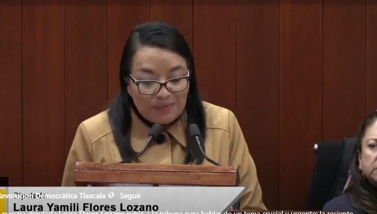 Laura Yamili Flores coloca a Tlaxcala ante un momento histórico y exige garantizar los derechos de las mujeres