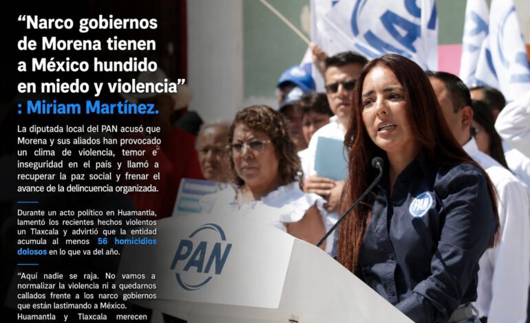 Miriam Martínez señala a gobiernos de Morena por incremento de violencia e inseguridad en el país